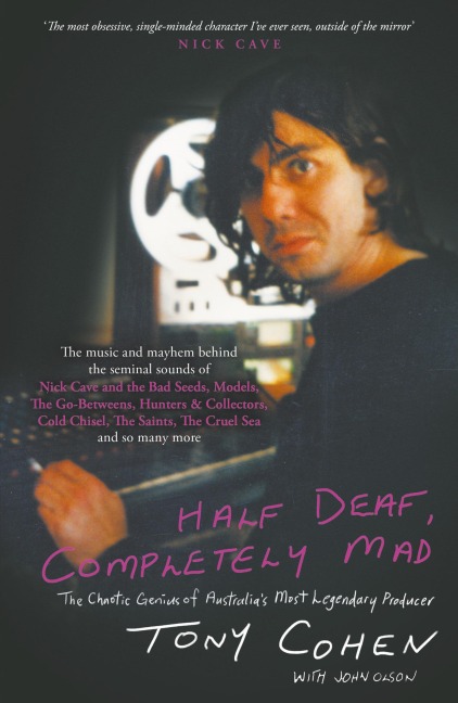 Half Deaf, Completely Mad: The Chaotic Genius of Australia's Most Legendary Producer