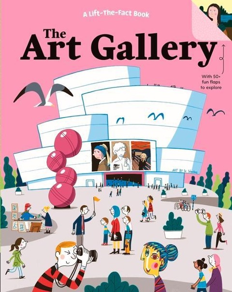 The Art Gallery: A Lift the Fact Book