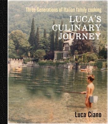 Lucas Culinary Journey: Three Generations of Italian Family Cooking