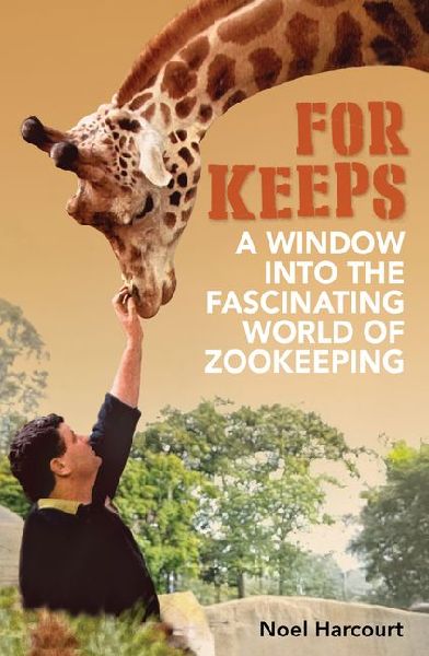 For Keeps: A Window Into the Fascinating World of Zookeeping