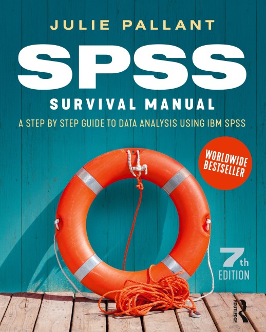 SPSS Survival Manual: A Step by Step Guide to Data Analysis Using IBM SPSS