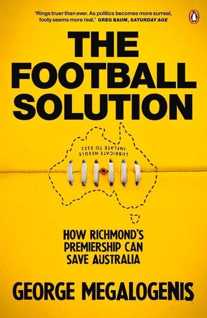 The Football Solution: How Richmonds Premiership Can Save Australia
