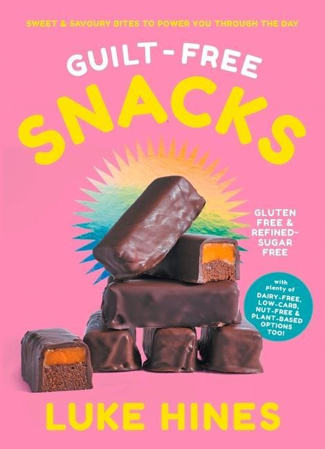 Guilt-Free Snacks: Healthy Sweet & Savoury Snacks to Power You Through the Day (Tbc)