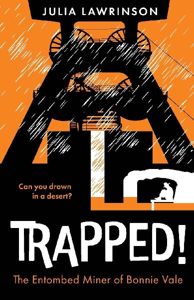 Trapped: The Entombed Miner of Bonnie Vale