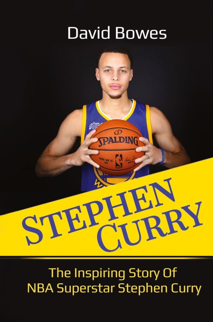 Stephen Curry: The Inspiring Story of NBA Superstar Stephen Curry