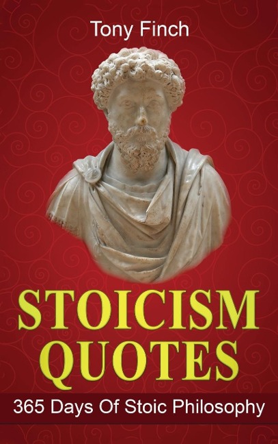 Stoicism Quotes: 365 Days of Stoic Philosophy