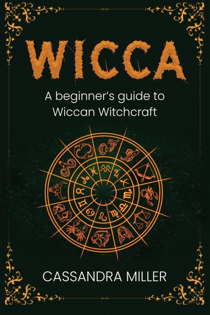 Wicca: A Beginners Guide to Wiccan Witchcraft