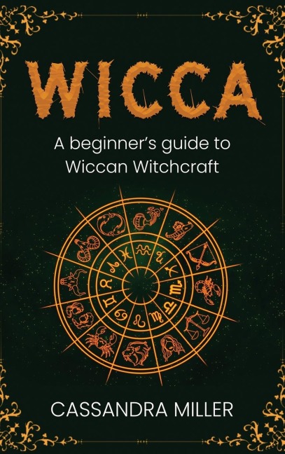 Wicca: A Beginners Guide to Wiccan Witchcraft