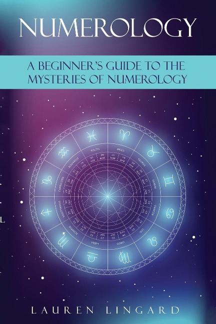 Numerology: A Beginners Guide to the Mysteries of Numerology
