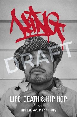 King: Life, Death and Hip Hop