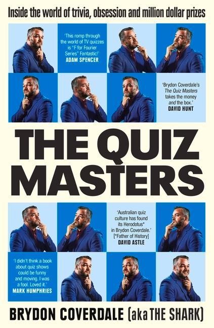 The Quiz Masters: Inside the World of Trivia, Obsession and Million Dollar Prizes