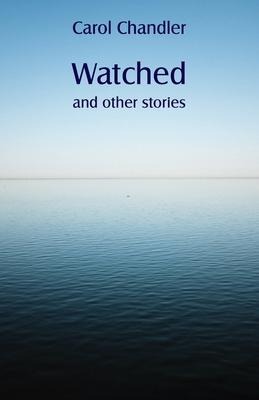 Watched and other stories