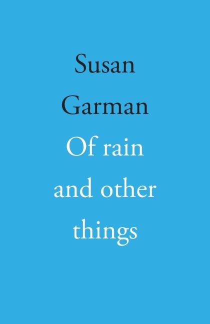 Of rain and other things