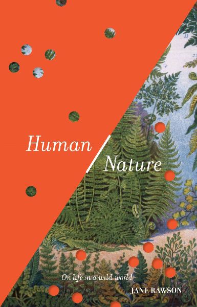 Human/Nature: On life in a wild world