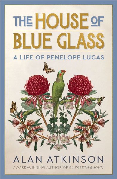 The House of Blue Glass: A life of Penelope Lucas