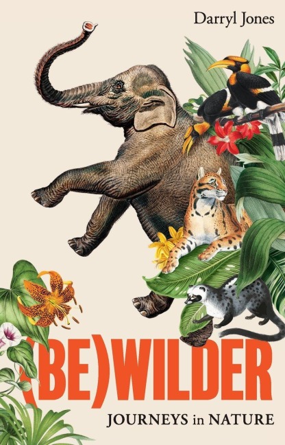 (Be)wilder: Journeys in Nature