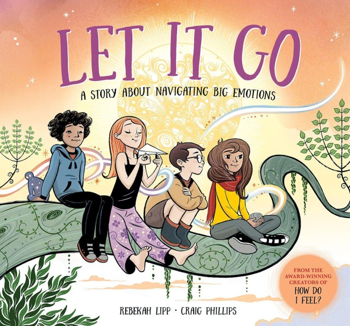 Let It Go: A Story about Navigating Big Emotions