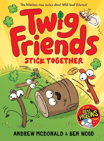 Twig Friends Stick Together: Twig Friends #2