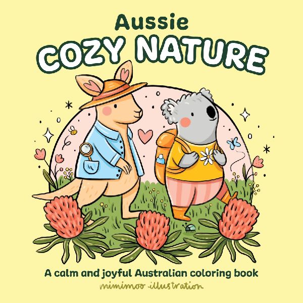 Aussie Cozy Nature: A Calm and Joyful Australian Coloring Book