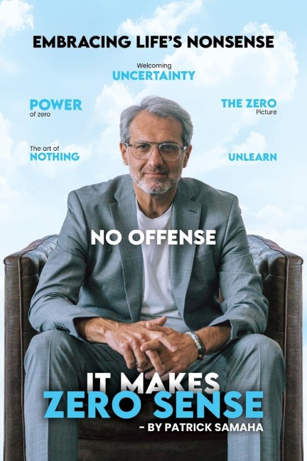 It Makes Zero Sense: Embracing Lifes Nonsense