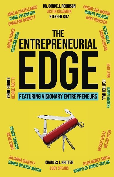 The Entrepreneurial Edge: Real Founders Tell The Stories Behind Businesses That Endure