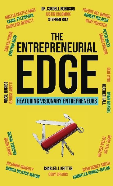 The Entrepreneurial Edge: Real Founders Tell The Stories Behind Businesses That Endure