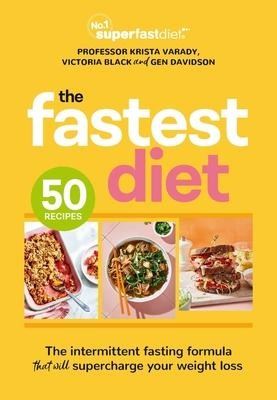 The Fastest Diet: Supercharge Your Weight Loss with the 4:3 Intermittent Fasting Plan