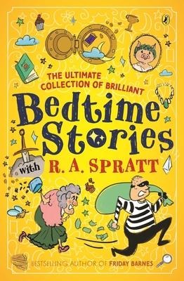 Bedtime Stories with R.A. Spratt: Tales from the Hit Childrens Podcast