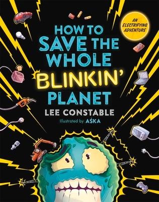 How to Save the Whole Blinkin' Planet: A Renewable Energy Adventure