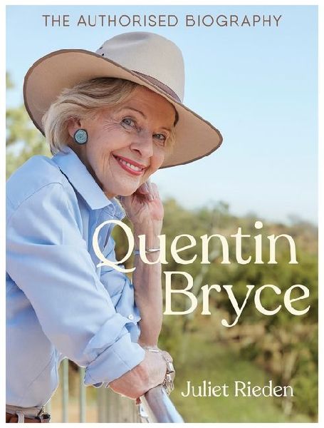 Quentin Bryce: The Authorised Biography