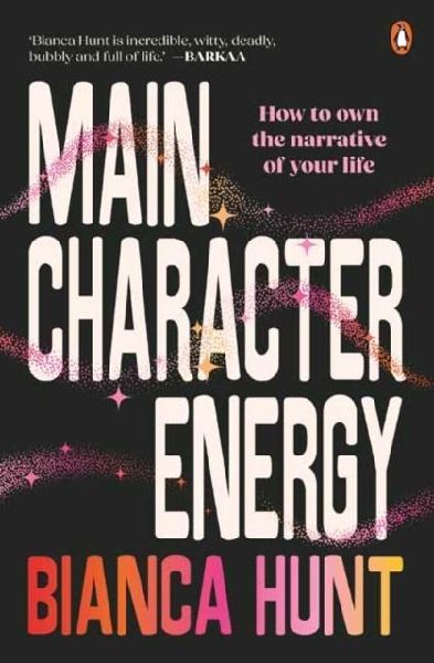 Main Character Energy: How to own the narrative of your life