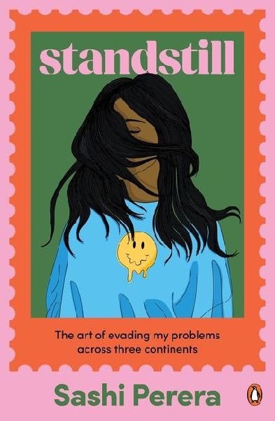 Standstill: The Art of Evading My Problems Across Three Continents