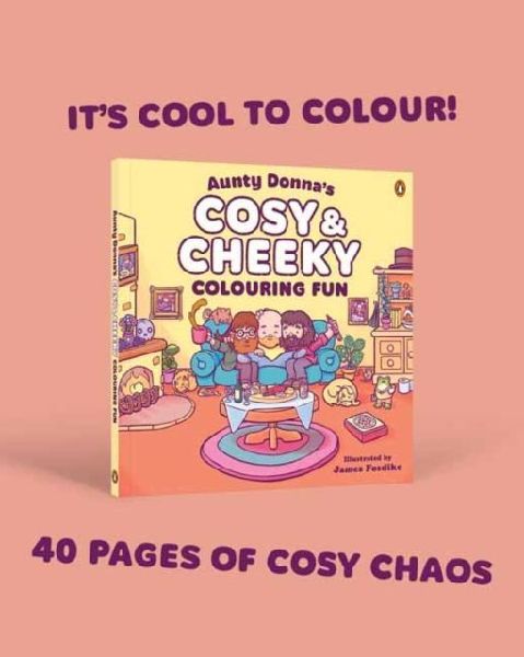 Aunty Donnas Cosy & Cheeky Colouring Fun: A surprisingly calm and cute colouring book