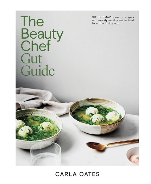 The Beauty Chef Gut Guide: 90+ FODMAP-friendly Recipes and Weekly Meal Plans to Heal from the Inside Out
