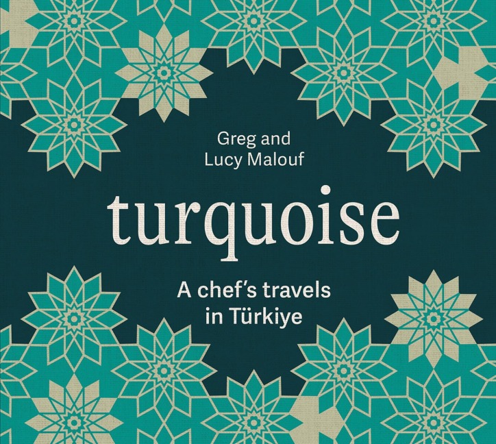 Turquoise: A Chefs Travels in Turkiye