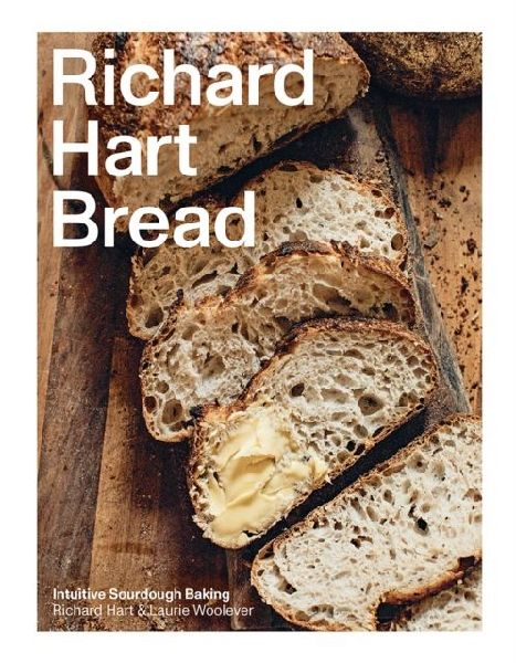 Richard Hart Bread: Intuitive Sourdough Baking