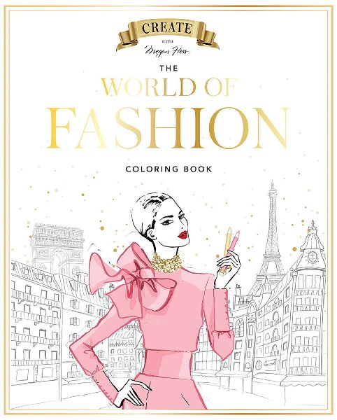 Megan Hess: The World of Fashion Coloring Book