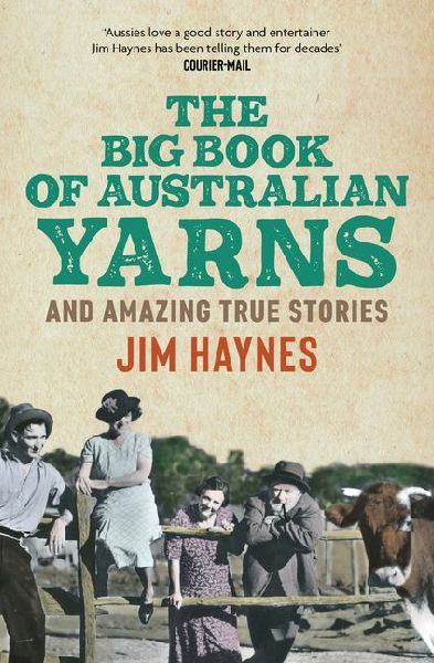 The Big Book of Australian Yarns: And Amazing True Stories