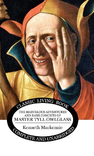 The Marvelous Adventures and Rare Conceits of Master Tyll Owlglass
