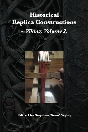 Historical Replica Constructions Vikings: Volume 2