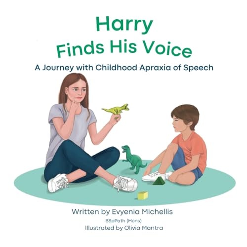 Harry Finds His Voice A Journey with Childhood Apraxia of Speech