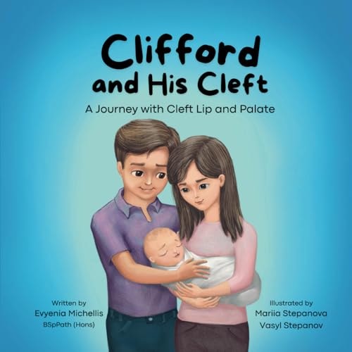 Clifford and His Cleft A Journey with Cleft Lip and Palate