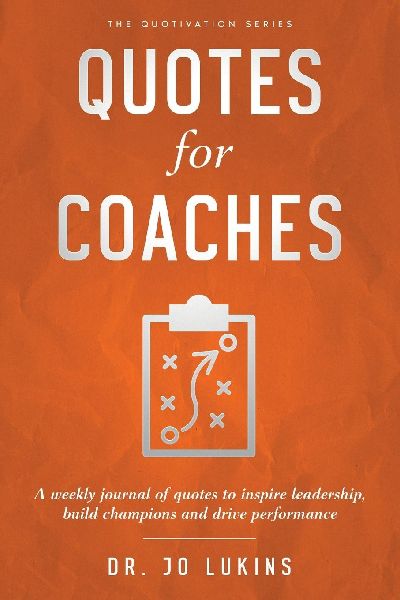 Quotes for Coaches: : A weekly journal of quotes for strategy, growth and success