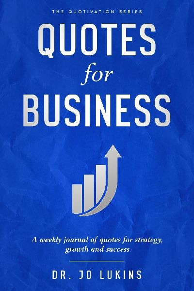 Quotes for Business: : A weekly journal of quotes for strategy, growth and success