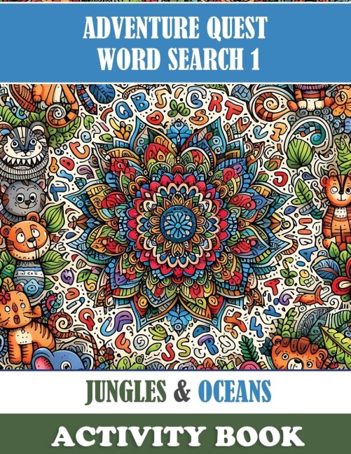 Adventure Quest Word Search 1: Jungles & Oceans