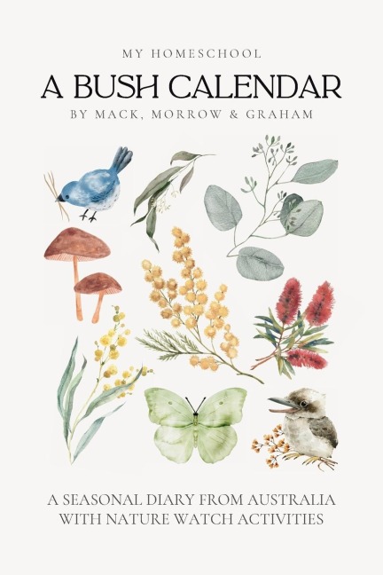 A Bush Calendar: A Seasonal Diary from Australia with Nature Watch