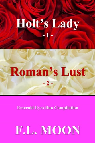 Holt's Lady -1- Roman's Lust -2- Emerald Eyes Duo Compilation
