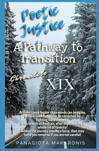 Poetic Justice a Pathway to Transition Chronicle XIX