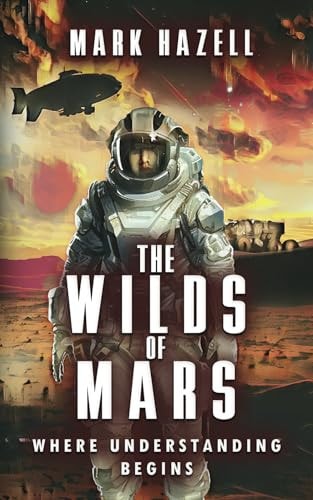 The Wilds Of Mars Where Understanding Begins