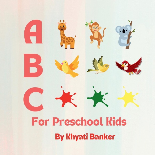 ABC for Preschool Kids: Early Learning Alphabet Book with Animals, Birds & Colours | Ages 3-6